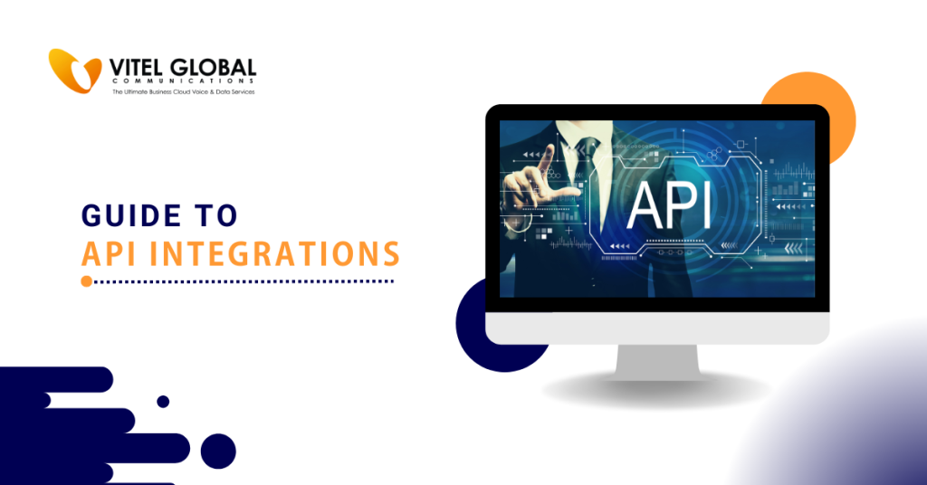 Guide To API Integrations | Vitel Global Communications